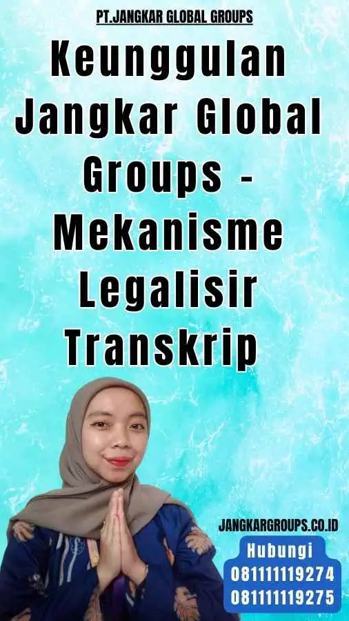 Keunggulan Jangkar Global Groups - Mekanisme Legalisir Transkrip 