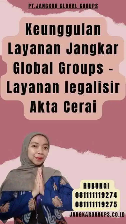 Keunggulan Layanan Jangkar Global Groups - Layanan legalisir Akta Cerai