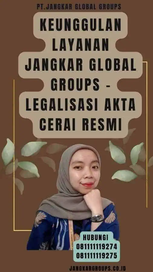 Keunggulan Layanan Jangkar Global Groups - Legalisasi Akta Cerai resmi