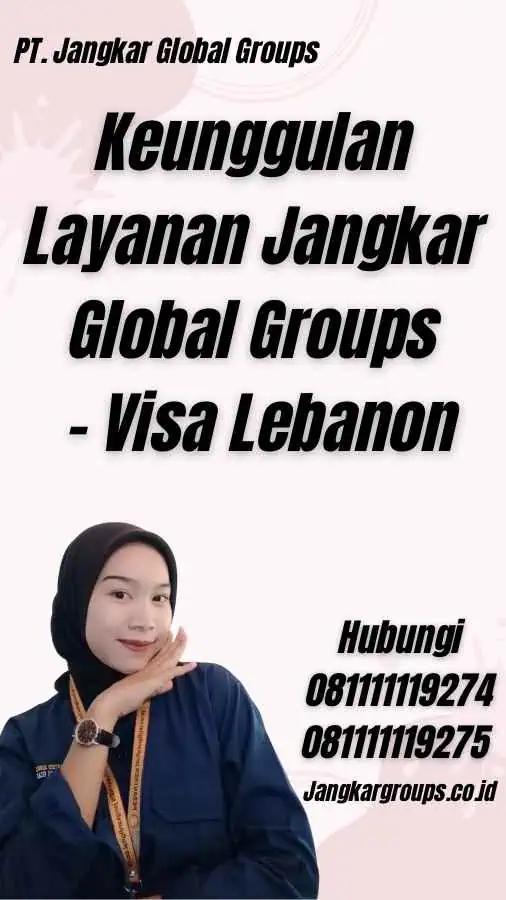 Keunggulan Layanan Jangkar Global Groups - Visa Lebanon