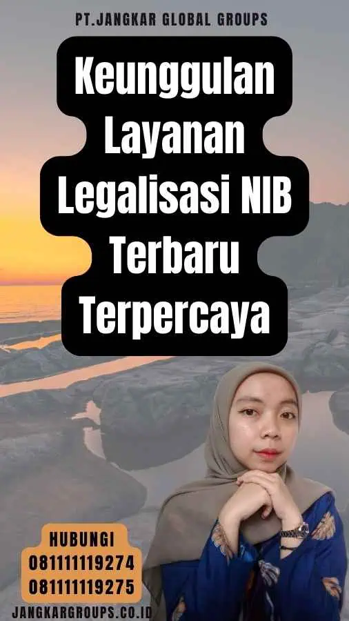 Keunggulan Layanan Legalisasi NIB Terbaru Terpercaya