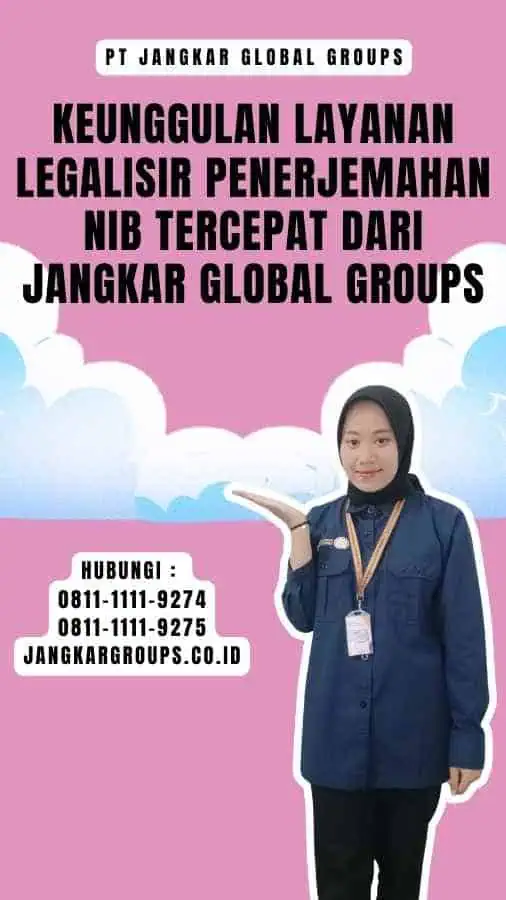 Keunggulan Layanan Legalisir Penerjemahan NIB Tercepat dari Jangkar Global Groups