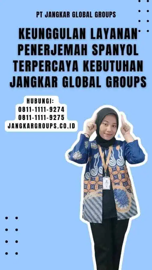 Keunggulan Layanan Penerjemah Spanyol Terpercaya Kebutuhan Jangkar Global Groups