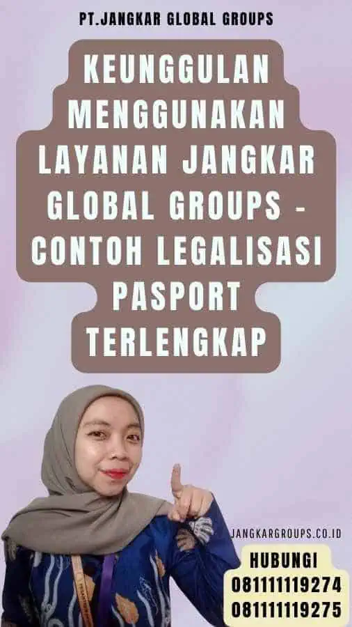 Keunggulan Menggunakan Layanan Jangkar Global Groups - Contoh Legalisasi pasport Terlengkap