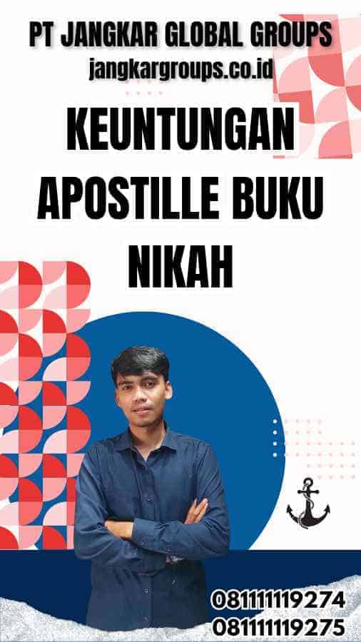 Keuntungan Apostille Buku Nikah