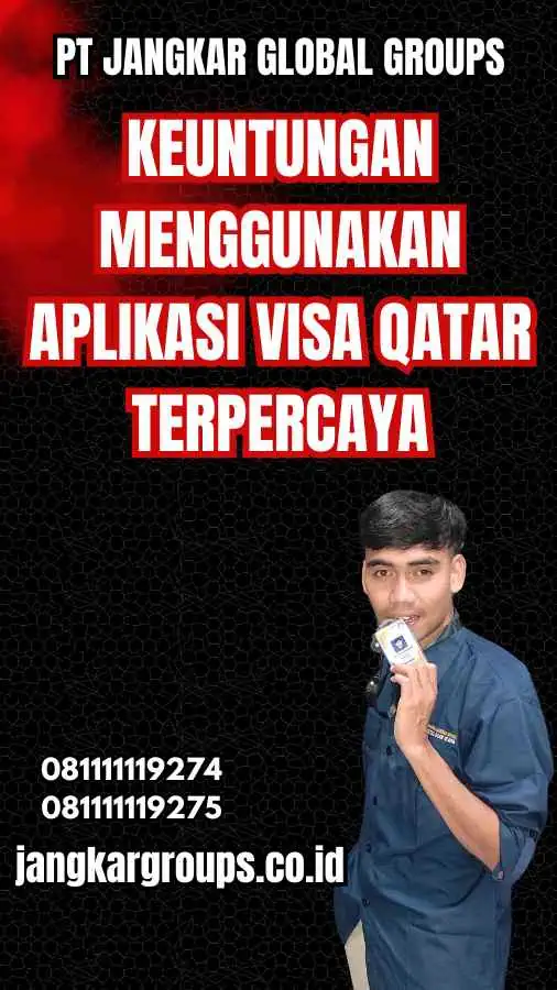 Keuntungan Menggunakan Aplikasi Visa Qatar Terpercaya