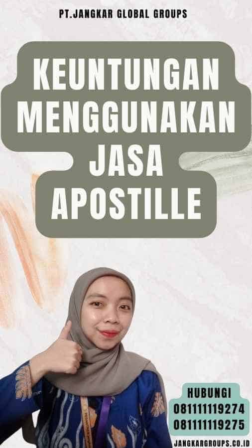 Keuntungan Menggunakan Jasa Apostille