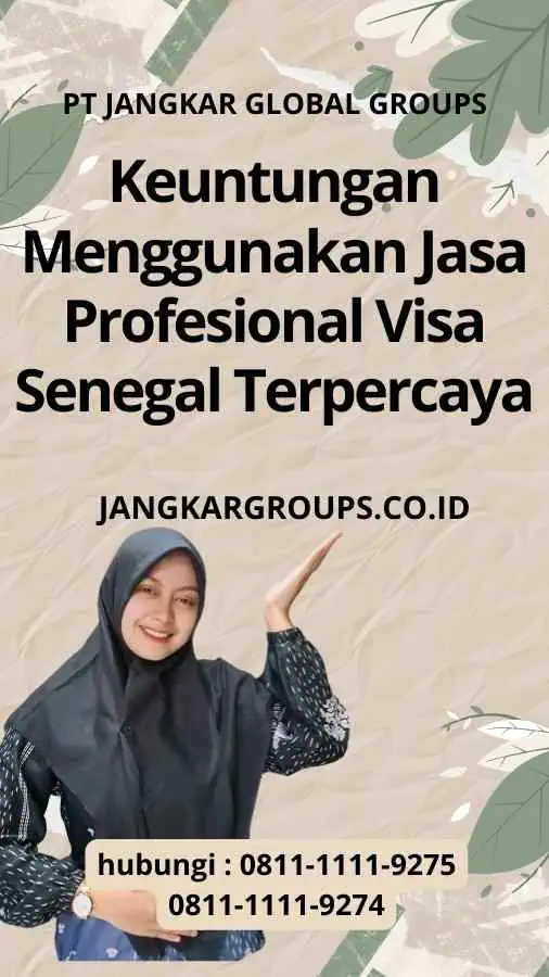 Keuntungan Menggunakan Jasa Profesional Visa Senegal Terpercaya