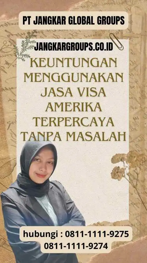 Keuntungan Menggunakan Jasa Visa Amerika Terpercaya tanpa Masalah