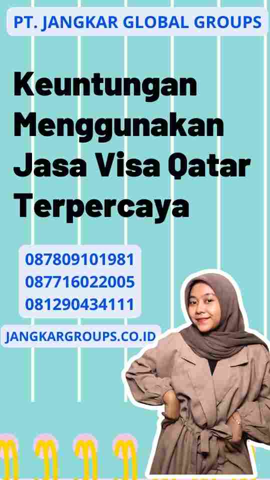 Keuntungan Menggunakan Jasa Visa Qatar Terpercaya