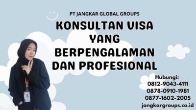 Konsultan Visa yang Berpengalaman dan Profesional