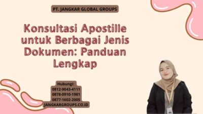 Konsultasi Apostille untuk Berbagai Jenis Dokumen: Panduan Lengkap