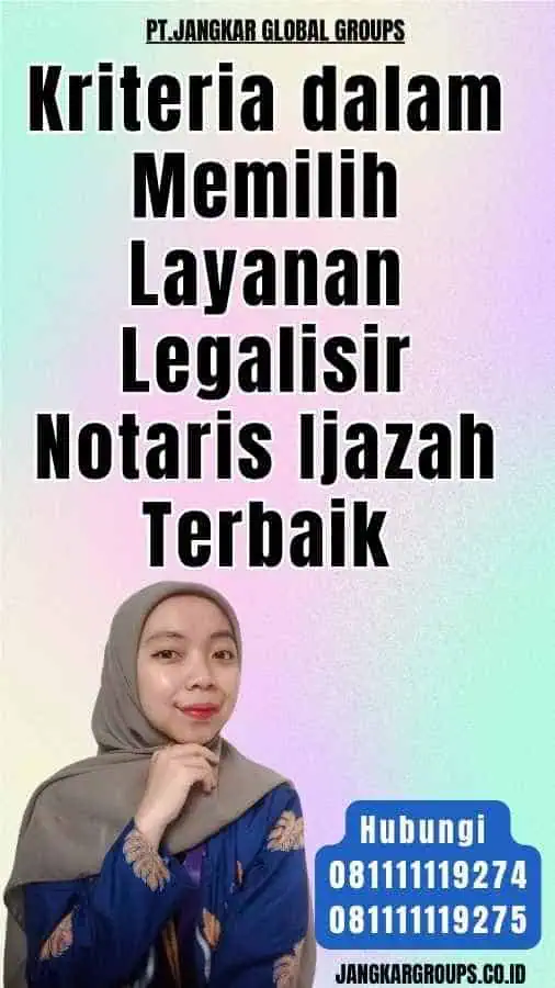 Kriteria dalam Memilih Layanan Legalisir Notaris Ijazah Terbaik