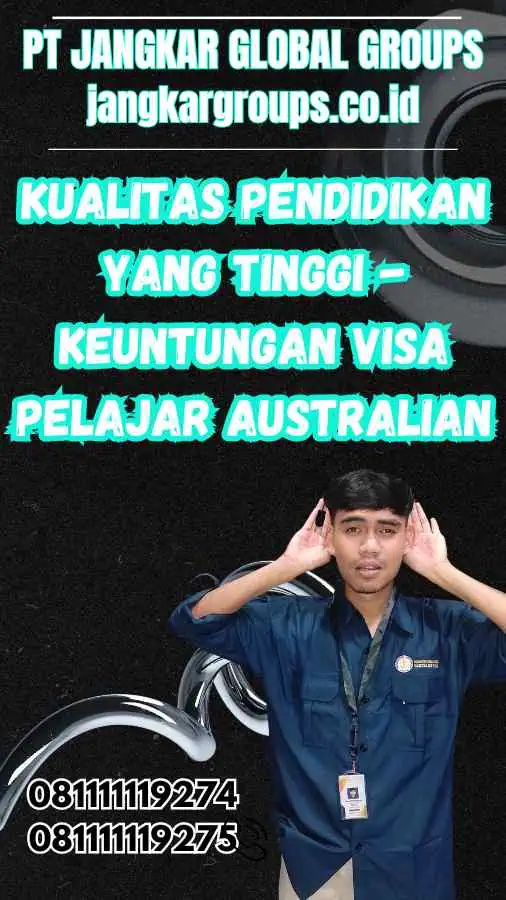 Kualitas Pendidikan yang Tinggi - Keuntungan Visa Pelajar Australian