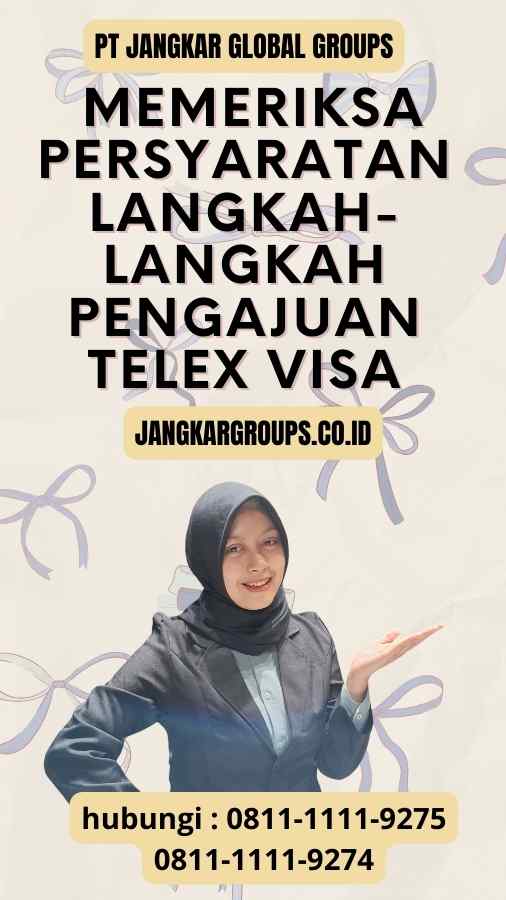 Langkah 1: Memeriksa Persyaratan - Langkah-langkah Pengajuan Telex Visa