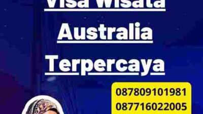 Langkah Awal Visa Wisata Australia Terpercaya