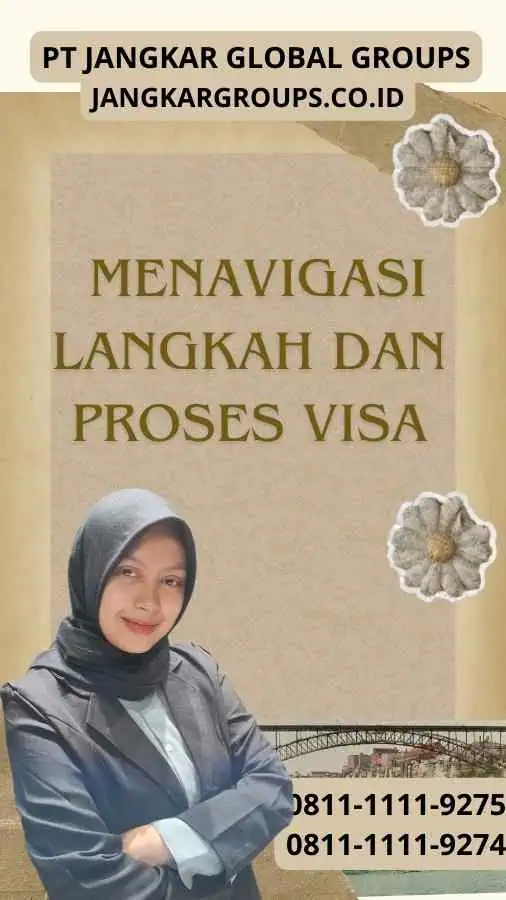 Langkah Demi Langkah: Menavigasi Langkah dan Proses Visa