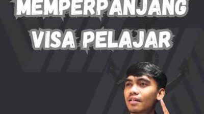 Langkah-Langkah dalam Proses Memperpanjang Visa Pelajar