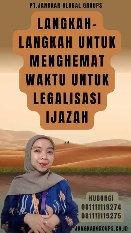 Langkah-Langkah untuk Menghemat Waktu untuk legalisasi Ijazah