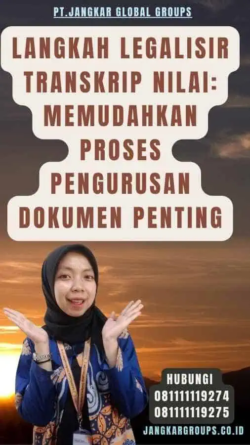 Langkah Legalisir Transkrip Nilai Memudahkan Proses Pengurusan Dokumen Penting