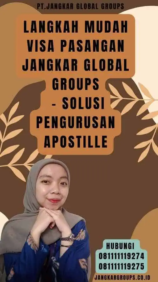 Langkah Mudah Visa Pasangan Jangkar Global Groups - Solusi Pengurusan Apostille