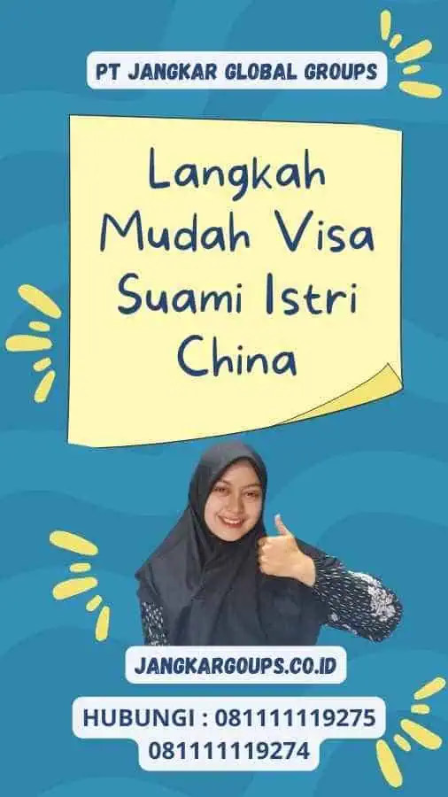 Langkah Mudah Visa Suami Istri China