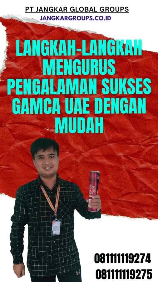 Langkah-langkah Mengurus Pengalaman Sukses Gamca UAE dengan Mudah
