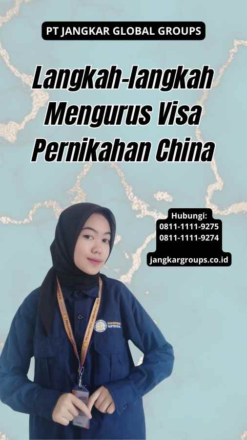 Langkah-langkah Mengurus Visa Pernikahan China