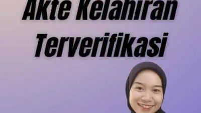 Langkah-langkah Penting: Legalisir Akte Kelahiran Terverifikasi