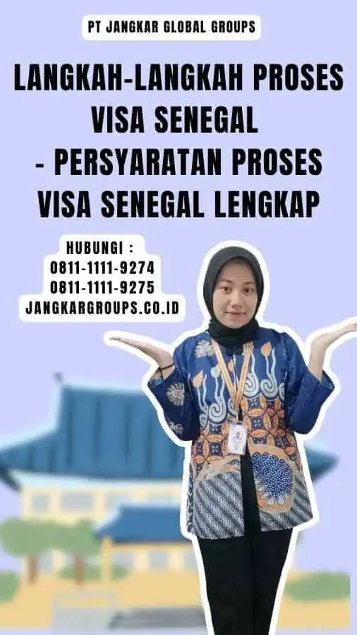 Langkah-langkah Proses Visa Senegal - Persyaratan Proses Visa Senegal Lengkap