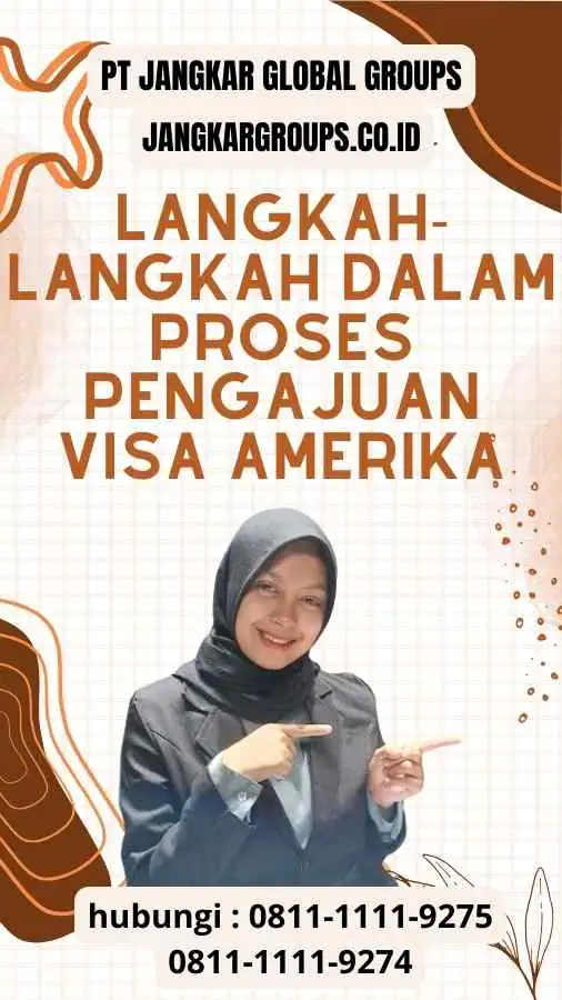 Langkah-langkah dalam Proses Pengajuan Visa Amerika