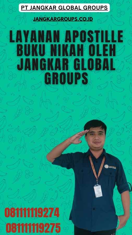 Layanan Apostille Buku Nikah oleh Jangkar Global Groups