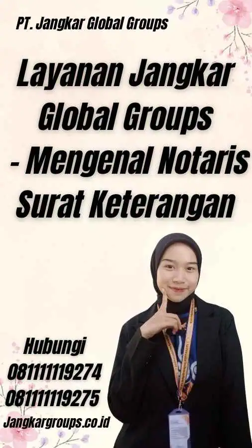 Layanan Jangkar Global Groups - Mengenal Notaris Surat Keterangan