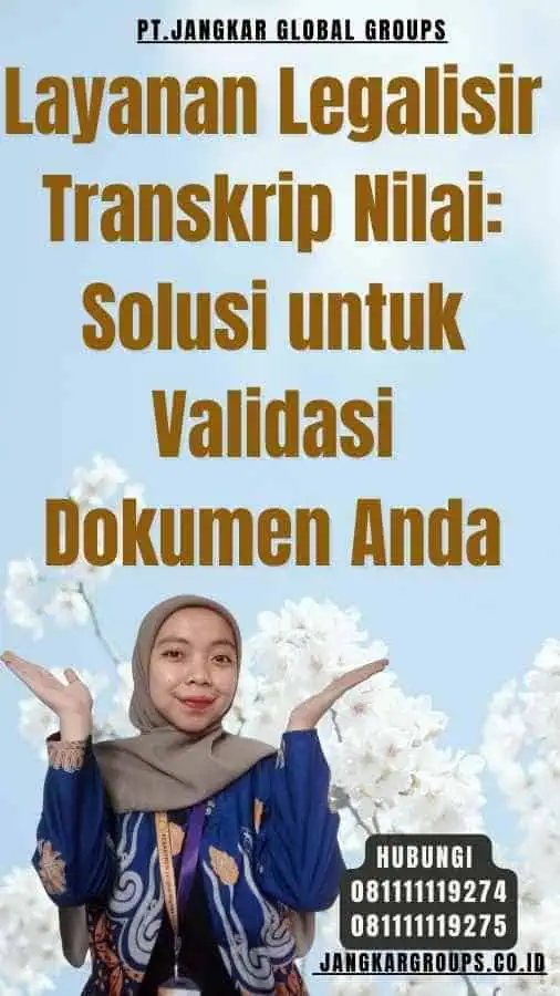 Layanan Legalisir Transkrip Nilai Solusi untuk Validasi Dokumen Anda