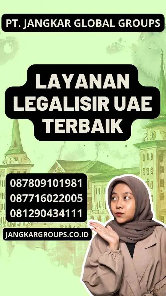 Layanan Legalisir UAE Terbaik