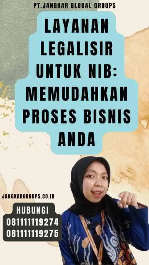 Layanan Legalisir Untuk NIB Memudahkan Proses Bisnis Anda