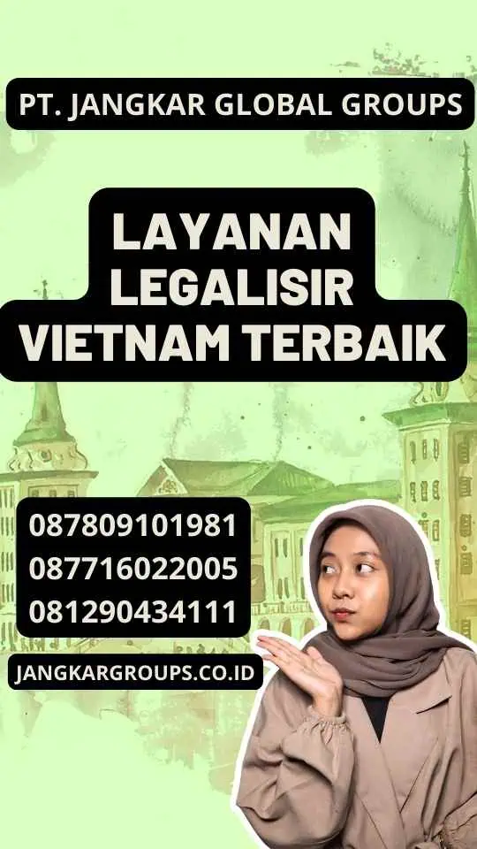 Layanan Legalisir Vietnam Terbaik