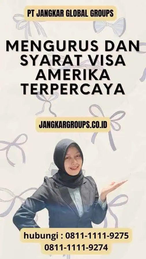 Mengurus dan Syarat Visa Amerika Terpercaya