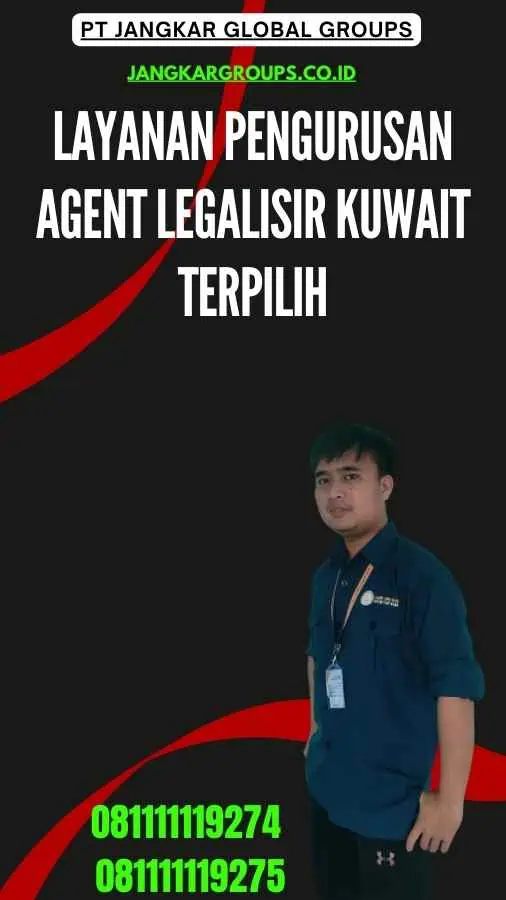 Layanan Pengurusan Agent Legalisir Kuwait Terpilih