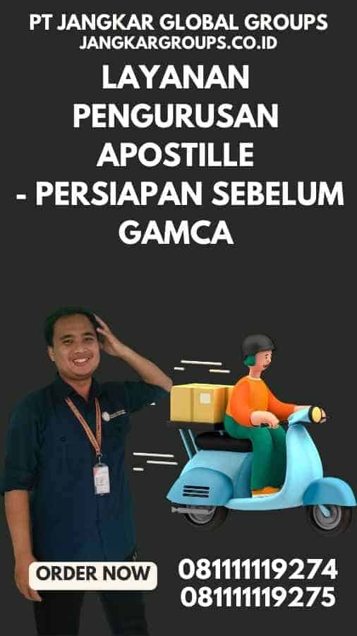 Layanan Pengurusan Apostille - Persiapan Sebelum GAMCA