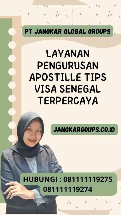 Layanan Pengurusan Apostille Tips Visa Senegal Terpercaya