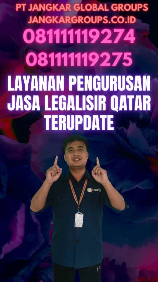 Layanan Pengurusan Jasa Legalisir Qatar Terupdate