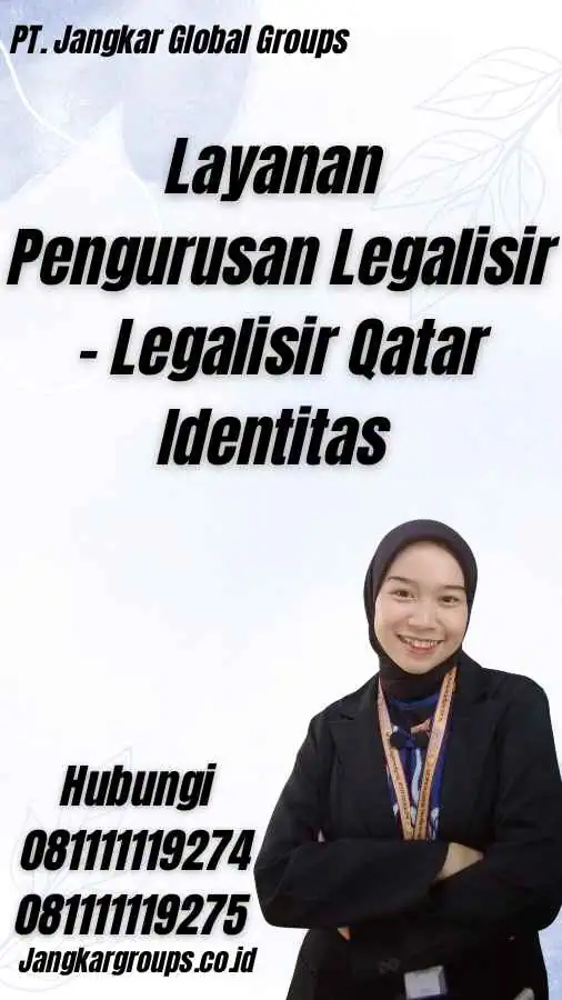 Layanan Pengurusan Legalisir - Legalisir Qatar Identitas