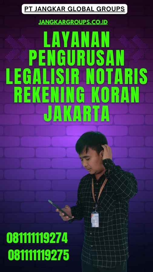 Layanan Pengurusan Legalisir Notaris Rekening Koran Jakarta