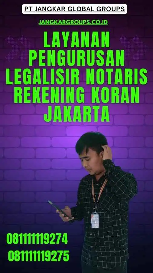 Layanan Pengurusan Legalisir Notaris Rekening Koran Jakarta