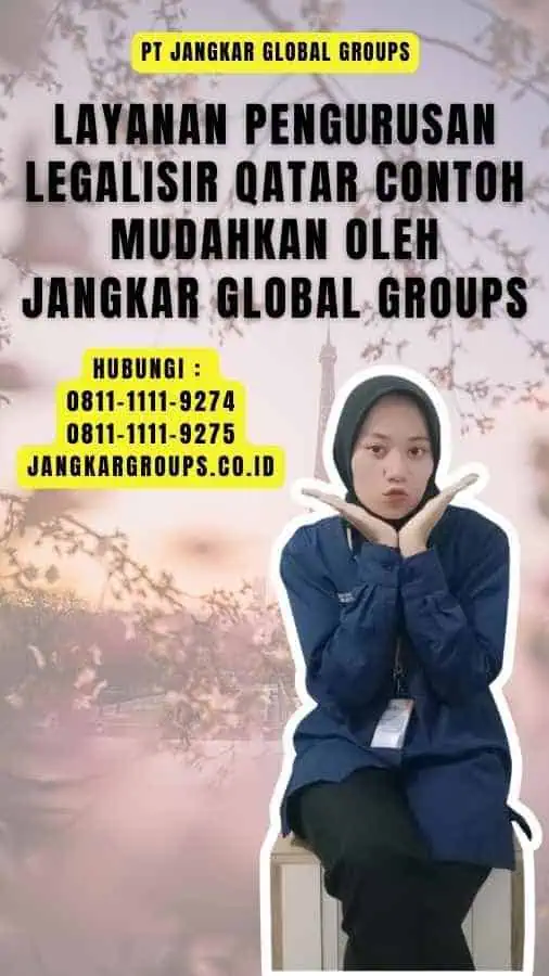 Layanan Pengurusan Legalisir Qatar Contoh Mudahkan oleh Jangkar Global Groups