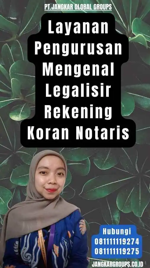 Layanan Pengurusan Mengenal Legalisir Rekening Koran Notaris