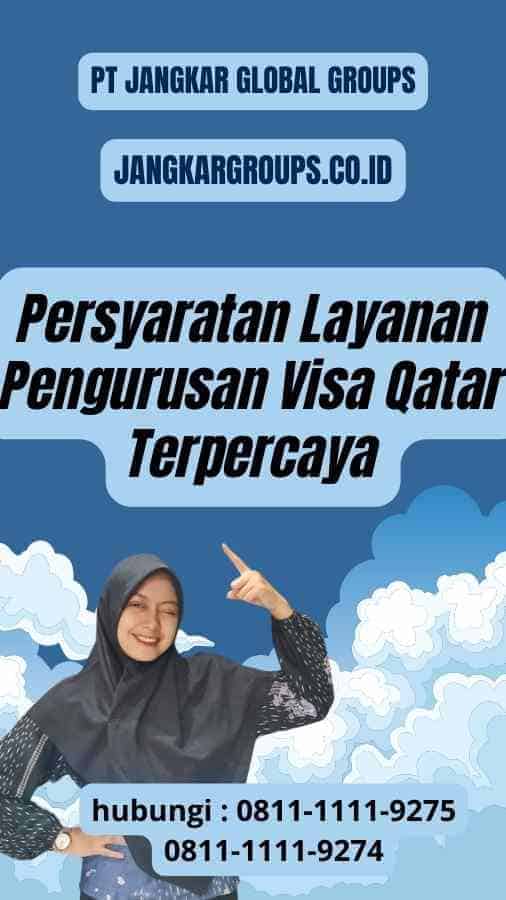 Persyaratan Layanan Pengurusan Visa Qatar Terpercaya