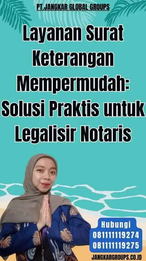 Layanan Surat Keterangan Mempermudah Solusi Praktis untuk Legalisir Notaris