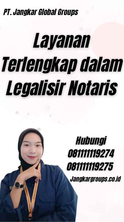 Layanan Terlengkap dalam Legalisir Notaris